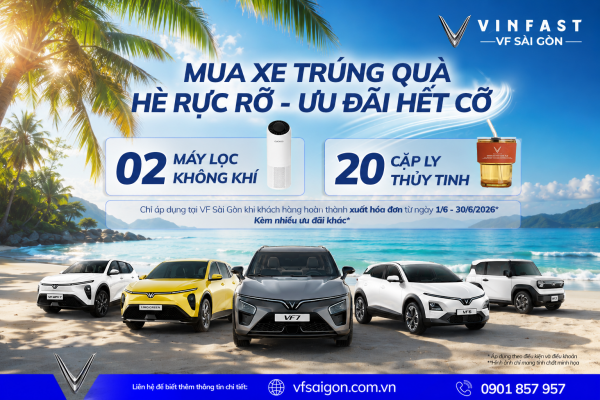 MUA XE VINFAST THÁNG 6 – TRÚNG QUÀ HẤP DẪN, ƯU ĐÃI HẾT CỠ TẠI VINFAST VF SÀI GÒN
